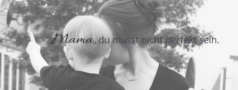 Über den Druck, eine perfekte Mutter zu sein